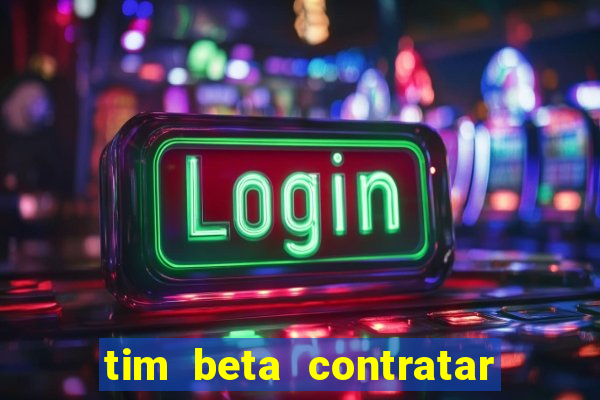 tim beta contratar pacote adicional